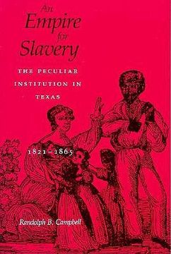 portada empire for slavery: the peculiar institution in texas, 1821-1865 (in English)