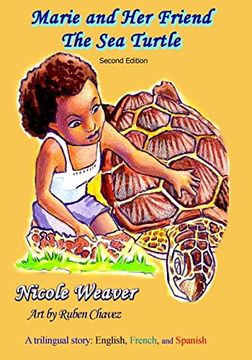 portada Marie and Her Friend the Sea Turtle: A Trilingual Story: English, French, and Spanish (in English)