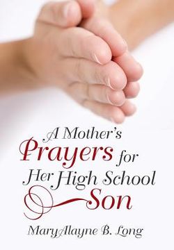 portada A Mother's Prayers for Her High School Son (in English)