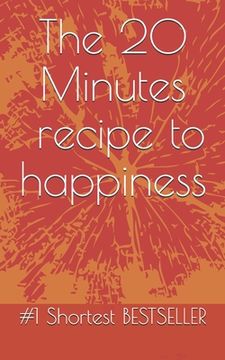 portada The 20 minutes recipe to happiness (en Inglés)