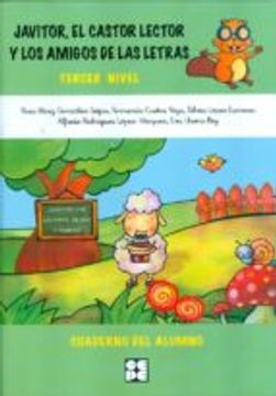 Javitor, El Castor Lector Y Los Amigos De Las Letras. Cuaderno. Nivel 3 (Fichas Infantil Y Primaria)