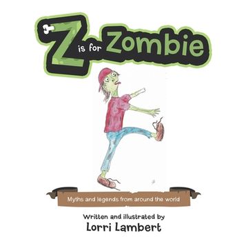 portada Z Is for Zombie: Myths and Legends from Around the World (en Inglés)