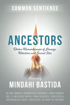 portada Ancestors: Divine Remembrances of Lineage, Relations and Sacred Sites (Common Sentience) (in English)