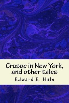portada Crusoe in New York, and other tales (en Inglés)