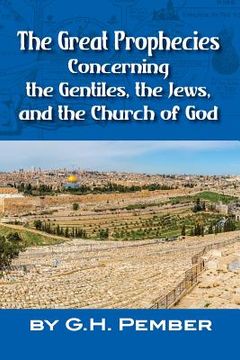 portada The Great Prophecies Concerning the Gentiles, the Jews, and the Church of God