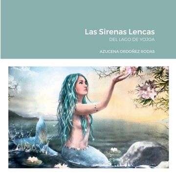 portada Las Sirenas Lencas: Del Lago de Yojoa