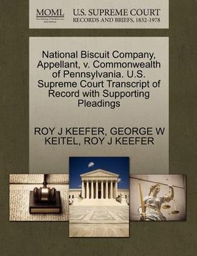 portada national biscuit company, appellant, v. commonwealth of pennsylvania. u.s. supreme court transcript of record with supporting pleadings (en Inglés)