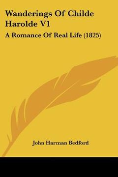 portada wanderings of childe harolde v1: a romance of real life (1825) (en Inglés)