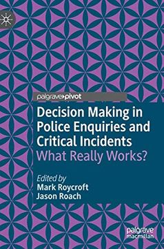portada Decision Making in Police Enquiries and Critical Incidents: What Really Works? (en Inglés)