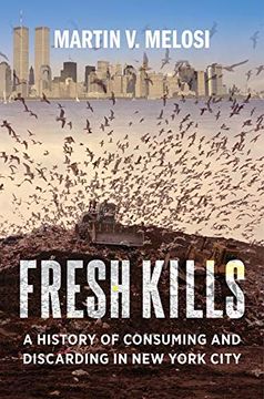 portada Fresh Kills: A History of Consuming and Discarding in new York City