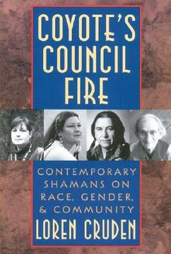 portada coyote's council fire: contemporary shamans on race, gender, and community (en Inglés)
