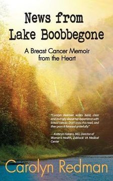 portada News from Lake Boobbegone: A Breast Cancer Memoir from the Heart