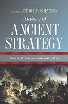 portada Makers of Ancient Strategy: From the Persian Wars to the Fall of Rome 