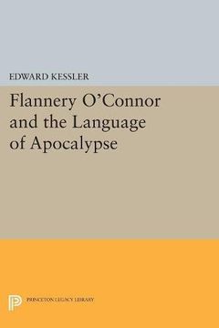 portada Flannery O'connor and the Language of Apocalypse (Princeton Essays in Literature) (in English)