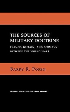 portada The Sources of Military Doctrine: France, Britain, and Germany Between the World Wars (Cornell Studies in Security Affairs) (in English)