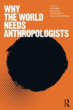 portada Why the World Needs Anthropologists (Criminal Practice) (en Inglés)