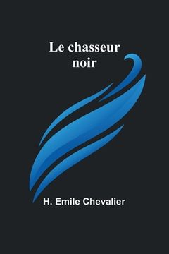 portada Le chasseur noir (en Francés)