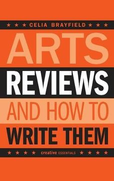 Arts Reviews: And How to Write Them
