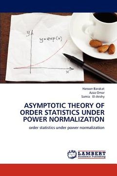 portada asymptotic theory of order statistics under power normalization (en Inglés)