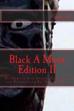 portada Blackamoor Edition II: Blackamoor with Article Collection and Commentary By: Aljamere Bey (en Inglés)