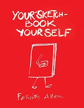 Your Sketchbook Your Self (en Inglés)