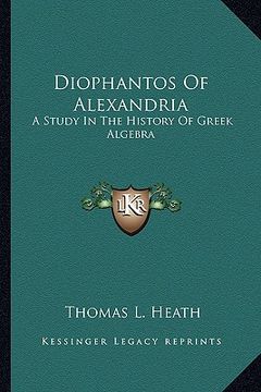 portada diophantos of alexandria: a study in the history of greek algebra (in English)