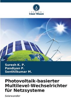 portada Photovoltaik-basierter Multilevel-Wechselrichter für Netzsysteme (en Alemán)