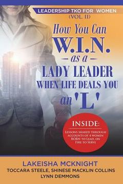 portada Leadership TKO for Women: How You Can W.I.N. as a Lady Leader When Life Deals You an 'L; (en Inglés)