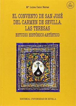 portada El Convento de san José del Carmen de Sevilla, las Teresas. Estudio Histórico-Artístico