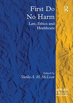 portada First do no Harm: Law, Ethics and Healthcare (Applied Legal Philosophy) (en Inglés)