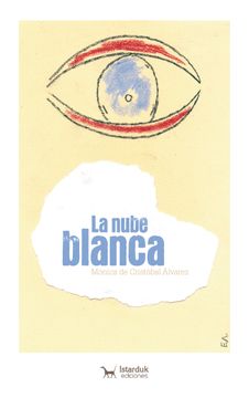 portada La Nube Blanca: La Historia Cuenta el dia a dia de la Vida de David y su Abuela Lucia (in Spanish)