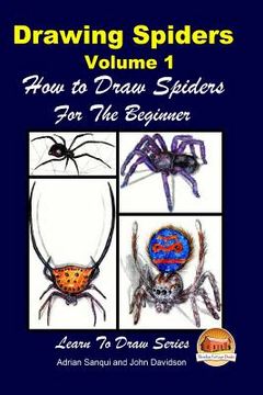portada Drawing Spiders Volume 1 - How to Draw Spiders For the Beginner