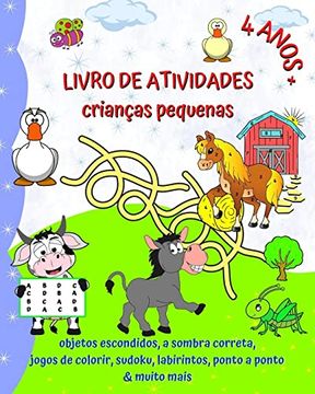 portada Livro de Atividades crianças pequenas 4 anos+: objetos escondidos, a sombra correta, jogos de colorir, sudoku, labirintos (en Portugués)