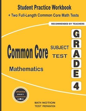 portada Common Core Subject Test Mathematics Grade 4: Student Practice Workbook + Two Full-Length Common Core Math Tests (en Inglés)
