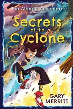 portada The Altered Adventure: Secrets Of The Cyclone (Volume One) (en Inglés)