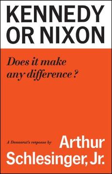 portada Kennedy or Nixon: What'S the Difference? (in English)