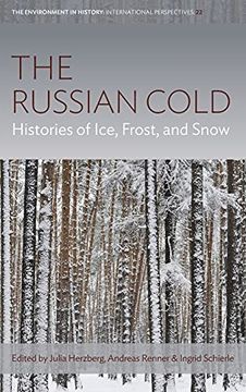 portada The Russian Cold: Histories of Ice, Frost, and Snow: 22 (Environment in History: International Perspectives, 22) (in English)