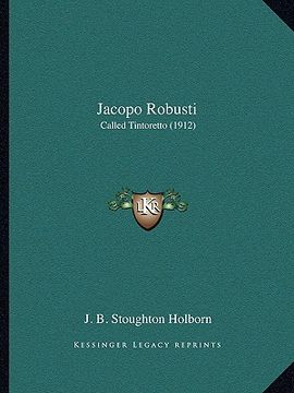 portada jacopo robusti: called tintoretto (1912) (en Inglés)