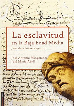 portada Esclavitud en la Baja Edad Media: Jerez de la Frontera 1392-1550
