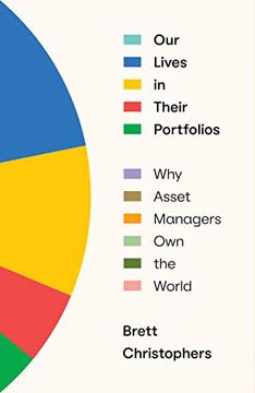 portada Our Lives in Their Portfolios: Why Asset Managers own the World (in English)