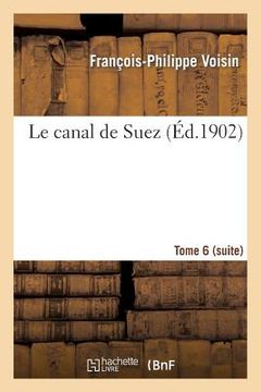 portada Le Canal de Suez. Tome 6 (Suite) (in French)