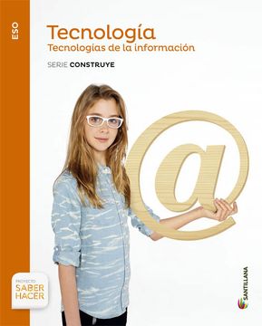 portada Tecnologia eso Tecnologia de la Informacion Serie Construye Saber Hacer - 9788468017037 (in Spanish)