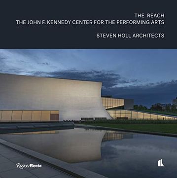 portada The Reach: The John f. Kennedy Center for the Performing Arts 