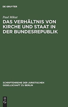 portada Das Verhältnis von Kirche und Staat in der Bundesrepublik (Schriftenreihe der Juristischen Gesellschaft zu Berlin) (en Alemán)
