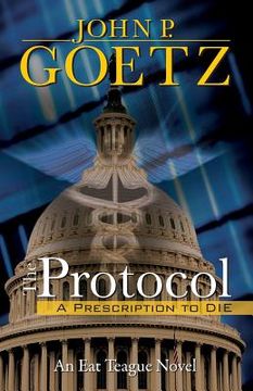 portada The Protocol: A Prescription to Die (en Inglés)