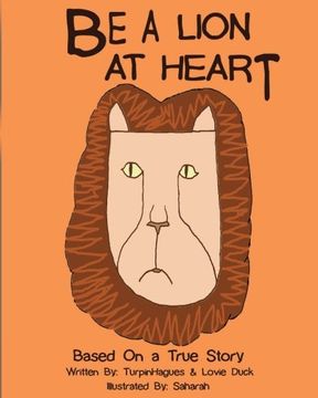 portada Be A Lion At Heart: Based on a true story: Anti-Bullying