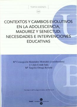 portada Contextos y cambios evolutivos en la adolescencia, madurez y senectud: necesidades e intervenciones educativas