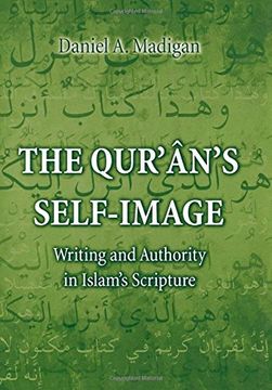 portada The Qur'an's Self-Image: Writing and Authority in Islam's Scripture (en Inglés)