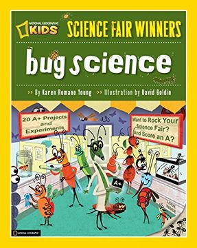 portada Science Fair Winners: Bug Science: 20 Projects and Experiments about Anthropods: Insects, Arachnids, Algae, Worms, and Other Small Creatures (en Inglés)