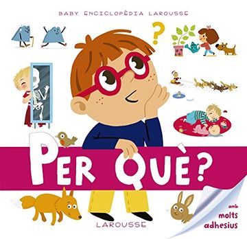 portada Baby Enciclopèdia. Per Què? (Larousse - Infantil / Juvenil - Catalán - A Partir De 3 Años - Baby Enciclopèdia)